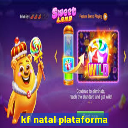 kf natal plataforma